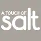A Touch Of Salt
